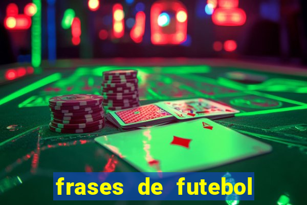 frases de futebol feminino para status tumblr